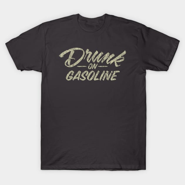 Drunk on Gasoline 1968 T-Shirt by JCD666